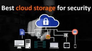 Most Secure Cloud storage