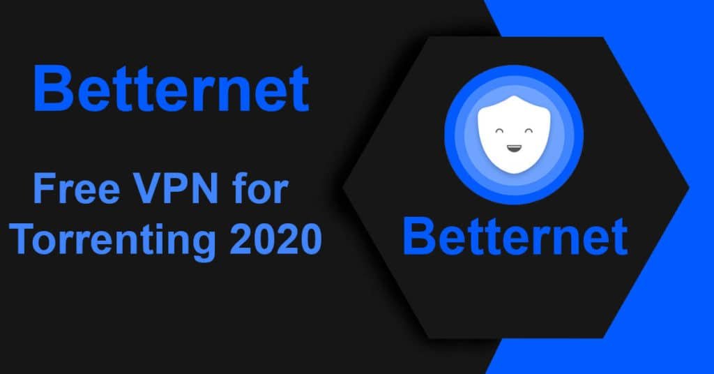 Betternet – Free VPN for Torrenting 2020