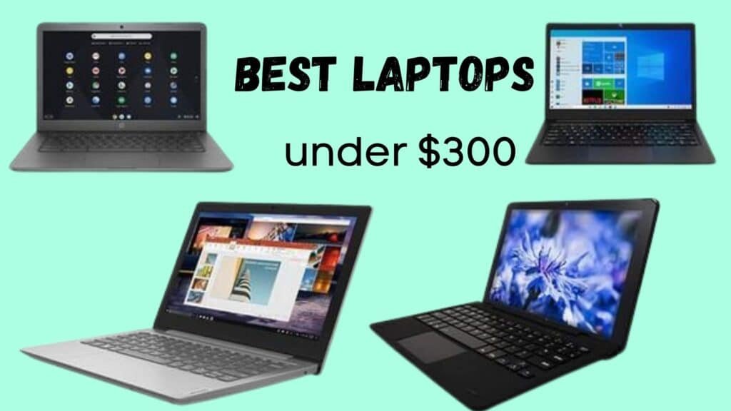 Best Laptops under 300 dollor in 2021