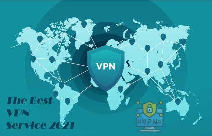 The Best VPN Service 2021