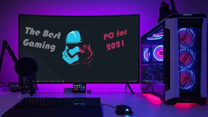 The Best Gaming PC for 2021