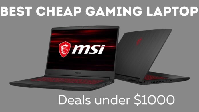 Best Cheap Gaming Laptop Deals under $1000
